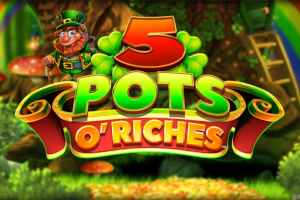 5 Pots O’Riches